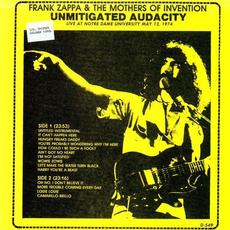 Unmitigated Audacity (Re-Issue) mp3 Album by Frank Zappa & The Mothers Of Invention