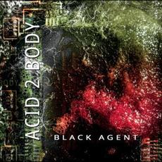 Acid 2 Body mp3 Album by Black Agent