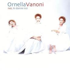 Noi, le donne noi mp3 Album by Ornella Vanoni