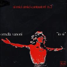 Io Sì - Ai Miei Amici Cantautori N. 2 mp3 Album by Ornella Vanoni
