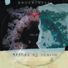 Before We Vanish mp3 Album by Dreariness