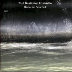 Restored, Returned mp3 Album by Tord Gustavsen Ensemble