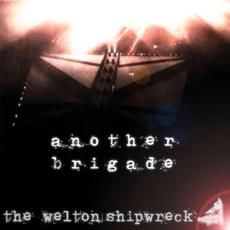 Another Brigade mp3 Album by The Welton Shipwreck