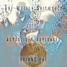 Acoustic / Unplugged, Vol. 1 mp3 Artist Compilation by The Welton Shipwreck