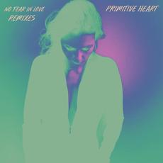 No Fear In Love (Remixes) mp3 Remix by Primitive Heart