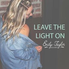 Leave the Light On mp3 Single by Emily Taylor Adams