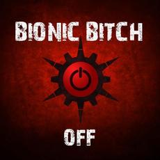 OFF mp3 Album by Bionic Bitch