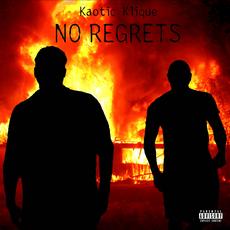 No Regrets mp3 Album by Kaotic Klique