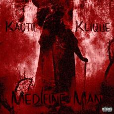 Medicine Man mp3 Album by Kaotic Klique