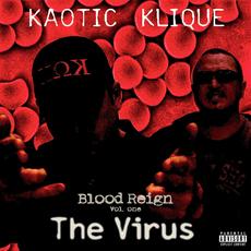 Blood Reign, Vol 1: The Virus mp3 Album by Kaotic Klique