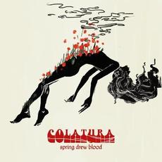 Spring Drew Blood mp3 Album by Colatura