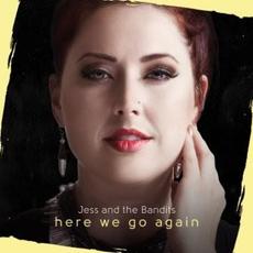 Here We Go Again (Re-issue) mp3 Album by Jess And The Bandits