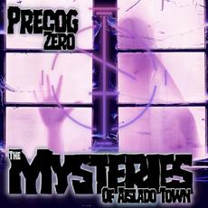 The Mysteries of Aislado Town mp3 Album by Precog Zero
