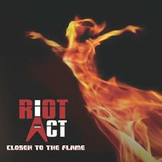 Closer To The Flame mp3 Album by Riot Act