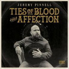Ties of Blood and Affection mp3 Album by Jeremy Pinnell