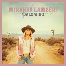 Palomino mp3 Album by Miranda Lambert