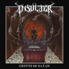 Crypts Of Satan mp3 Album by Insulter