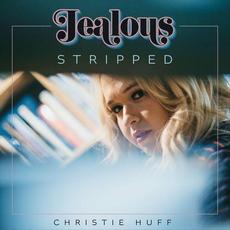Jealous (Stripped) mp3 Single by Christie Huff