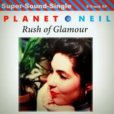 Rush of Glamour mp3 Album by Planet Neil