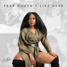 Fear Doesn't Live Here mp3 Album by Katera