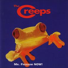 Mr. Freedom Now! mp3 Album by The Creeps