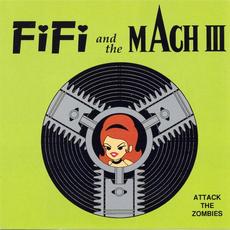 Attack the Zombies mp3 Album by Fifi And The Mach III