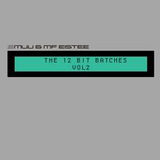 The 12 Bit Batches, Vol. 2 mp3 Album by Smuv & MF Eistee