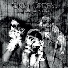 Embrace the Darkness mp3 Album by Grim Ordeal
