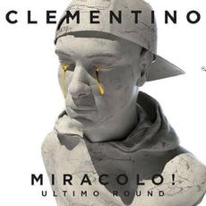 Miracolo! Ultimo Round mp3 Album by Clementino