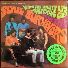 When The Whistle Blows Anything Goes (Re-issue) mp3 Album by Soul Survivors