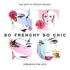 So Frenchy So Chic: The Best Of French Sounds mp3 Compilation by Various Artists