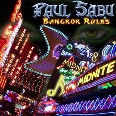 Bangkok Rules mp3 Album by Paul Sabu