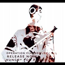 Release Now! Hungry For Power mp3 Album by Operation Cleansweep