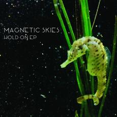 Hold On EP mp3 Album by Magnetic Skies