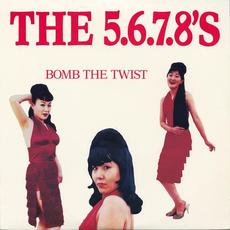 Bomb the Twist mp3 Album by The 5.6.7.8'S