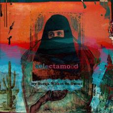 My Burqa Makes Me Sweat mp3 Album by Selectamood