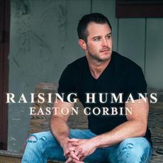 Raising Humans mp3 Single by Easton Corbin