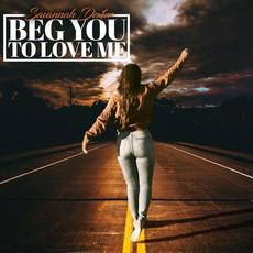 Beg You to Love Me mp3 Single by Savannah Dexter