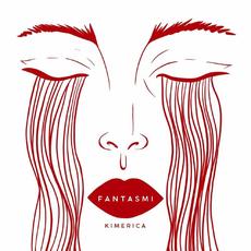 Fantasmi mp3 Album by Kimerica