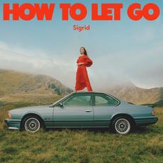 How to Let Go mp3 Album by Sigrid