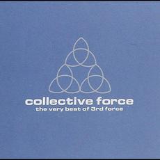 Collective Force: The Very Best of 3rd Force mp3 Artist Compilation by 3Rd Force