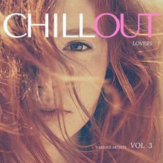 Chill Out Lovers, Vol. 3 mp3 Compilation by Various Artists