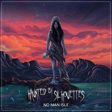 No Man Isle mp3 Album by Haunted by Silhouettes