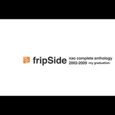 fripSide nao complete anthology 2002-2009 -my graduation- mp3 Artist Compilation by fripSide