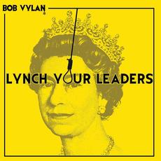 Lynch Your Leaders mp3 Single by Bob Vylan
