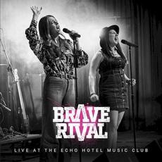 Live at the Echo Hotel Music Club mp3 Live by Brave Rival