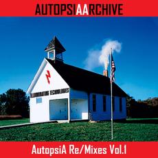 Autopsia Re/Mixes Vol.1 (Re-issue) mp3 Album by Autopsia