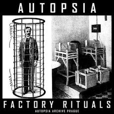 Factory Rituals mp3 Album by Autopsia