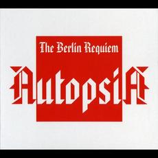 The Berlin Requiem mp3 Album by Autopsia