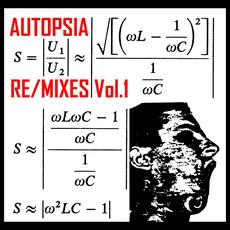 Autopsia Re/Mixes Vol.1 mp3 Album by Autopsia
